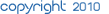 Copyright 2010